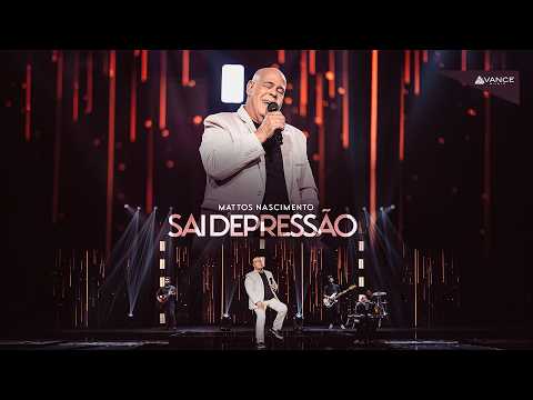 Mattos Nascimento - Sai Depressão (Clipe Oficial)