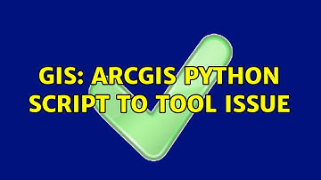 GIS: arcgis python script to tool issue (2 Solutions!!)
