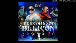 Los Del Cristo y Los Farmerz - Dicen Que Soy Belicon