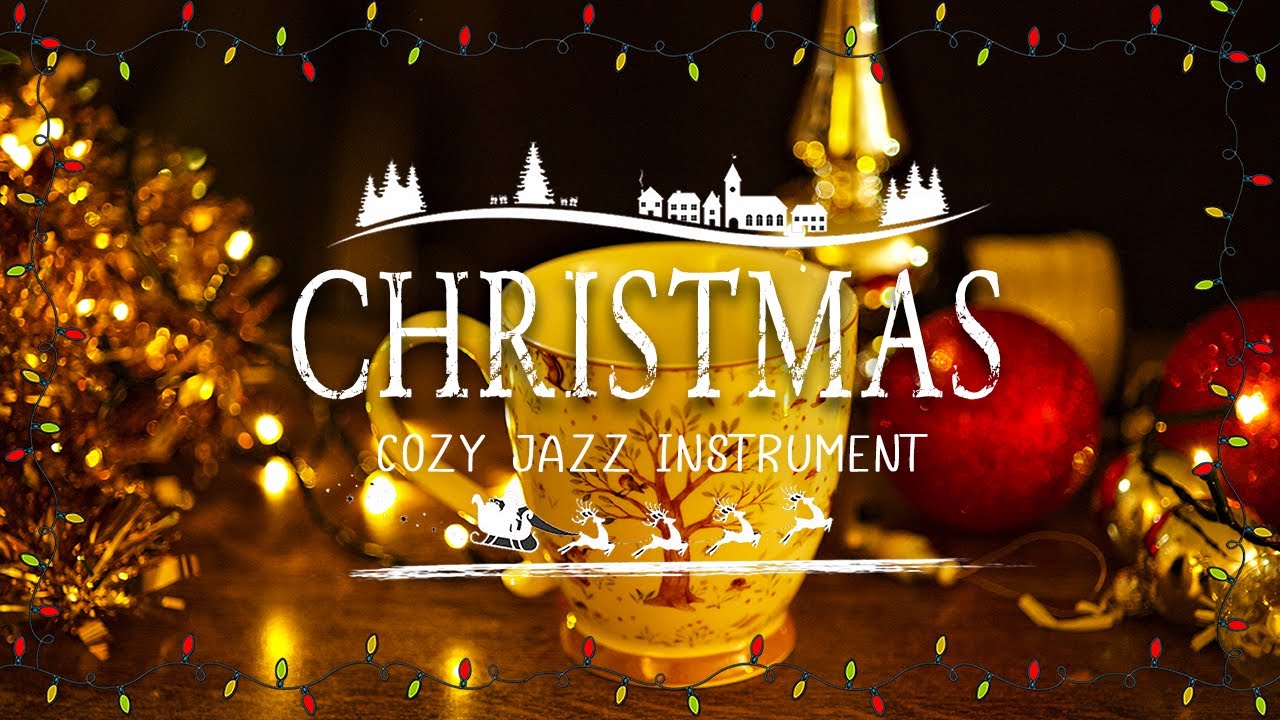 Christmas Jazz 🎄 Cozy Jazz Instrument for Christmas Relaxing