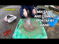 How to mix cement mortar by hand DIY