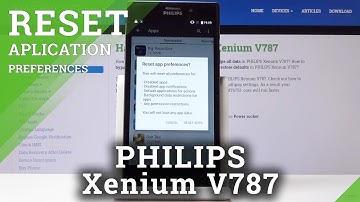 How to Restore Factory App Preferences on Philips Xenium V787 - Manufacturer App Settings