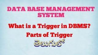 TRIGGERS concept in DBMS & parts of Trigger//pl/SQL Triggers in Telugu/@lasyatech