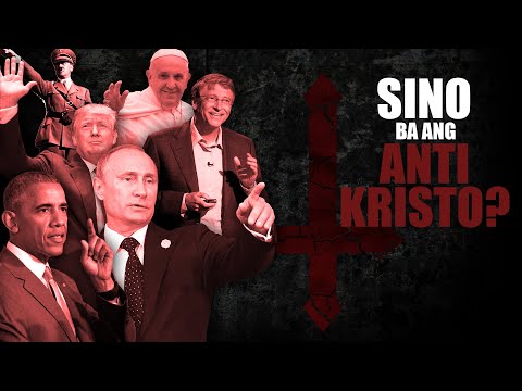 SINO ANG ANTI-KRISTO?