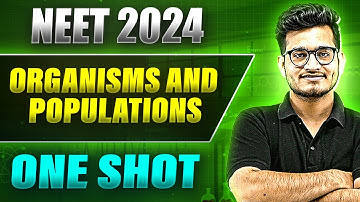 ORGANISMS AND POPULATIONS in 1 Shot: FULL CHAPTER COVERAGE (Theory+PYQs) | Prachand NEET