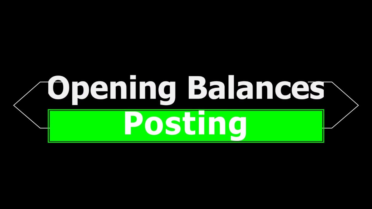 Balance posting. Opening Balance.