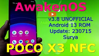 AwakenOS v3.8 UNOFFICIAL for Poco X3 Android 13 ROM Update: 230715