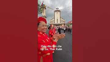 Chào đón Đức cha Giuse Đinh Đức Đạo. #gpxl #gpxuanloc