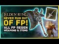 Elden Ring - Never Run Out of FP! Infinite FP & All Regen Weapons & Items for Spells & Incantations