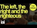 The Left, the Right and the Righteous | Full Debate | Sophie Walker, Peter Hitchens, Chris Bryant