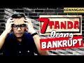 7 tanda hampir BANKRUPT! [Kewangan] Nilai diri sendiri!