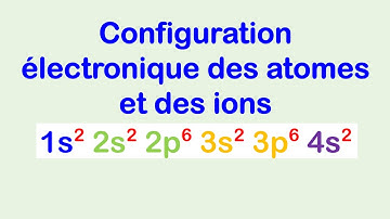 Configuration électronique des atomes et des ions