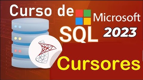Curso de SQL Server 2021 desde cero | CURSORES (Introducción) (video 79 )