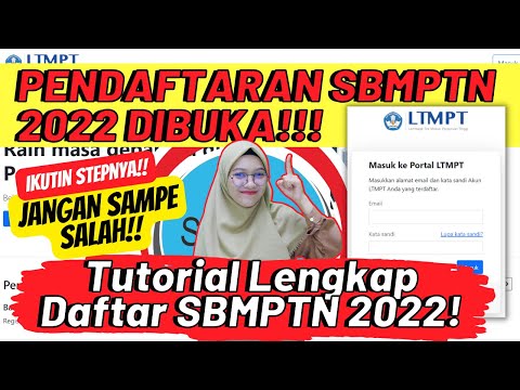 TUTORIAL PENDAFTARAN UTBK SBMPTN 2022 | CARA MENDAFTAR SBMPTN 2022, JANGAN SAMPE SALAH!! | TIPS UTBK