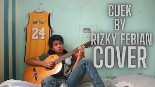 Cuek By Rizky Febian cover By Rafael Fredy