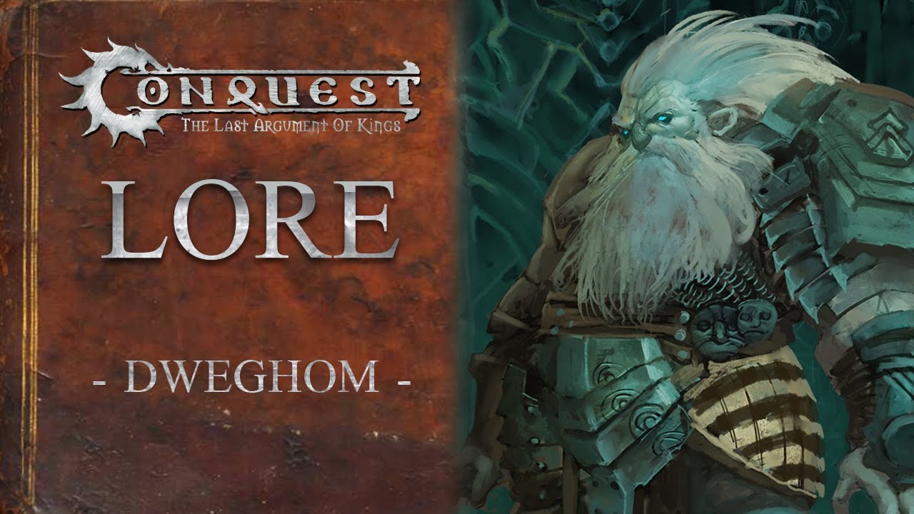 CONQUEST LORE - Dweghom -