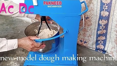 @Pakneed new model Ac Dc dough making machine || flour kneeding machine