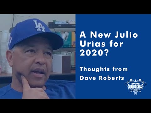 Dave Roberts on a New Julio Urías Ready for 2020 Dodgers Spring Training