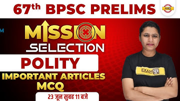 67th BPSC PT Classes | BPSC PT Polity Questions | Important Articles MCQ | by Upasana Ma