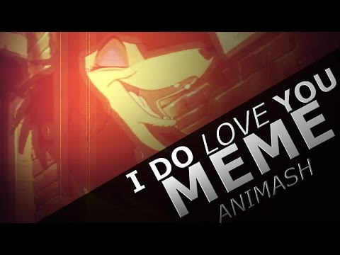 i-do-love-you--meme-|--animash