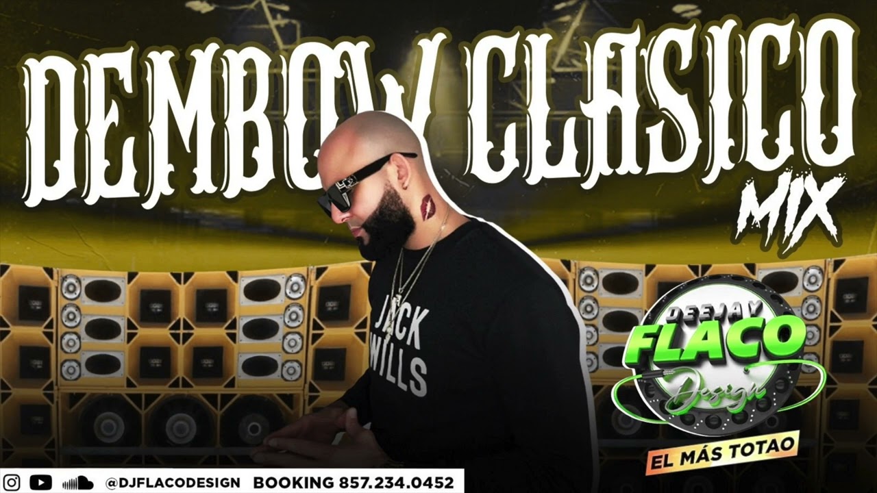 DEMBOW CLASICO MIX DJ FLACO DESIGN MIX DEMBOW OLD 2024