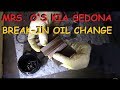 Mrs.O's Kia Sedona - Break In Oil Change
