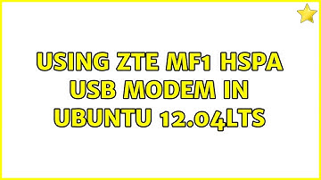 Ubuntu: Using ZTE MF1 HSPA USB Modem in Ubuntu 12.04LTS