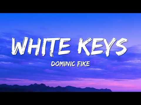 Dominic Fike - white keys (Lyrics)
