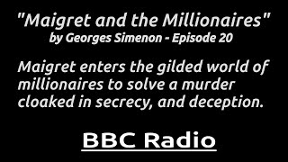 "Maigret and the Millionaires" - Murder & millionaires—Maigret unravels secrets behind luxury’s veil
