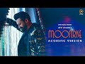 Moonrise (Acoustic Version) - Atif Aslam | Raj Ranjodh | Amy Jackson