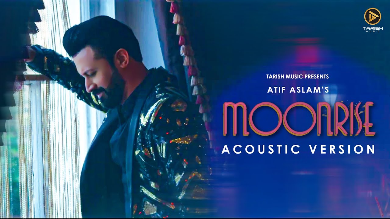 Moonrise (Acoustic Version) - Atif Aslam | Raj Ranjodh | Amy Jackson ...