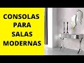 CONSOLAS PARA SALAS MODERNAS | Decoracion consolas para sala 2020