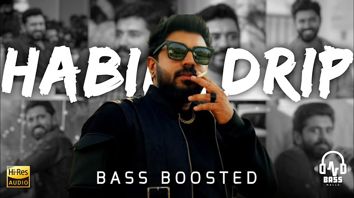 Habibi Drip | Bass Boosted | Nivin Pauly | Dabzee | Bm Atmos |