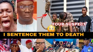 BREAKING: ISAAC & OTHERS SENTENCE TO DEATH FOR KIDNAPPING IN EDO STATE - okpebholo