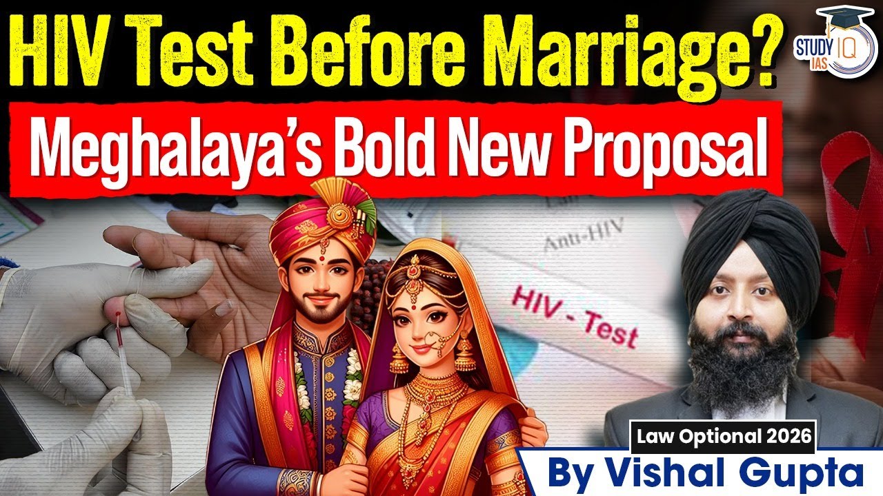 Meghalaya's HIV Test Proposal Sparks Debate Among EXPERTS | Vishal Gupta | Law Optional | StudyIQ