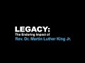 Legacy: The Enduring Impact of Rev Dr. Martin Luther King Jr