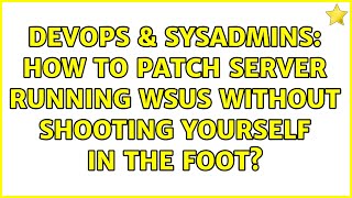 Famous DevOps & SysAdmins: How To Patch Server running WSUS Without Shooting Yourself In The Foot? Net Worth