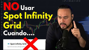 Cuando es mejor usar Spot Grid NO Spot Infinity Grid