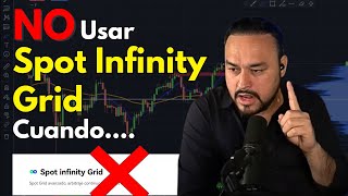 Cuando es mejor usar Spot Grid NO Spot Infinity Grid