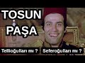 TOSUN PAŞA | TÜRK SİNEMASININ EN BÜYÜK FİLMİ Mİ ? 