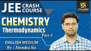 Thermodynamics #3 | Chemistry | English Medium By Jitendra Sir | Utkarsh JEE Free Crash Course