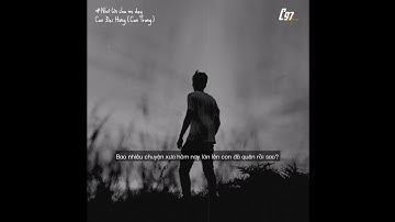 Nuôi Con Ngày Đêm Chẳng Than Trách Công Con Hiểu Cha Mẹ Không… | Audio Lyric Video