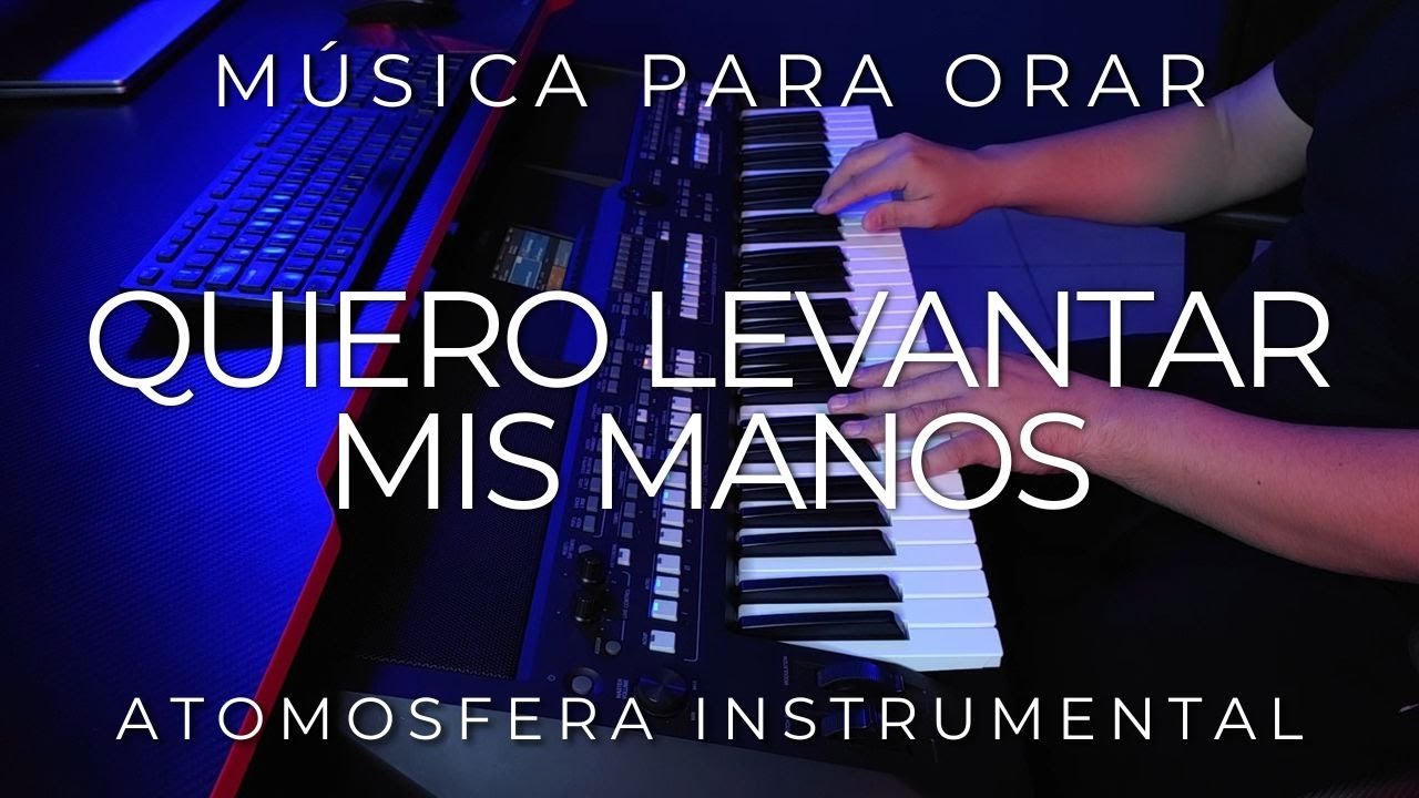 1 HORA MUSICA PARA ORAR Y MEDITAR | SIN ANUNCIOS | QUIERO LEVANTAR MIS MANOS | FONDO MUSICAL