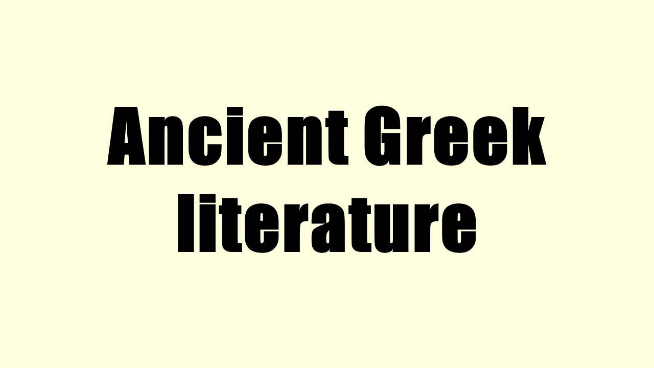 Ancient Greek Literature YouTube
