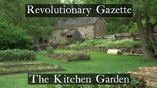 The Kitchen Garden  Revolutionary War farming