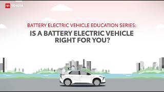 Is a Battery Electric Vehicle Right For You?