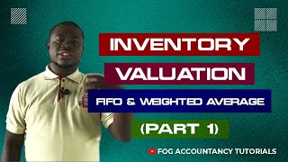 INVENTORY VALUATION (FIFO & WEIGHTED AVERAGE)  PART 1