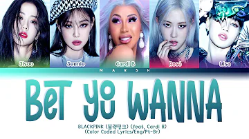 [ENG|PT-BR] BLACKPINK (블랙핑크) - Bet You Wanna (feat. Cardi B) (Color Coded Lyrics)