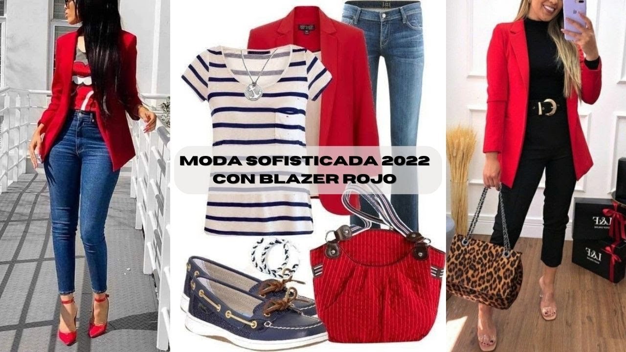 MODA SOFISTICADA 2022 CON ROJO💋SOPHISTICATED FASHION 2022 WITH RED BLAZER✨OUTFITS MODERNOS 22 - YouTube