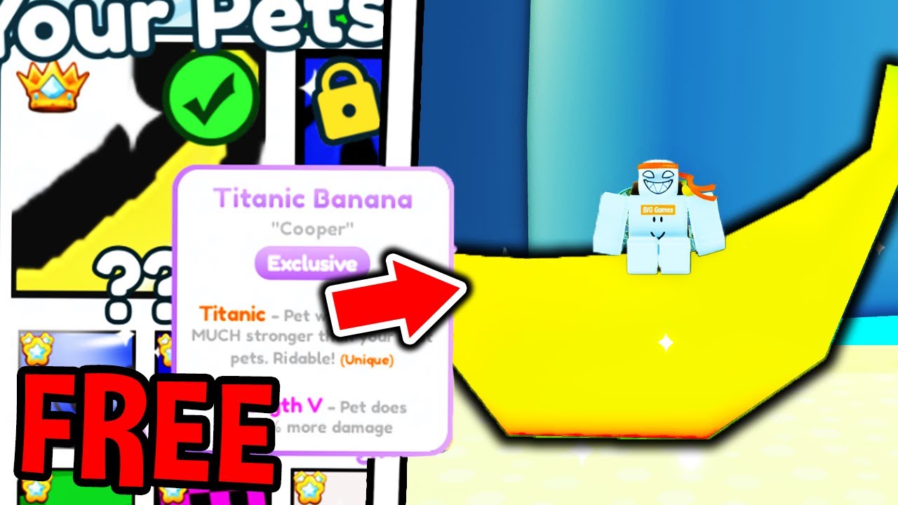 I Got 1ST Ever FREE TITANIC BANANA Pet in Pet Simulator X.. YouTube